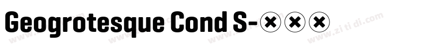 Geogrotesque Cond S字体转换 Geogrotesque Cond S字体转换